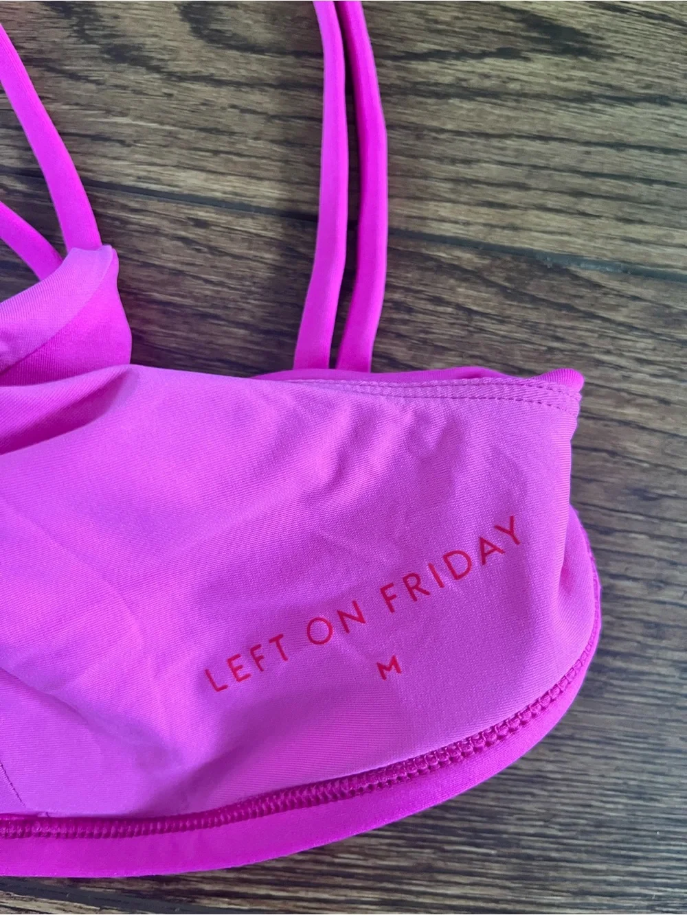 Left On Friday vibrant pink